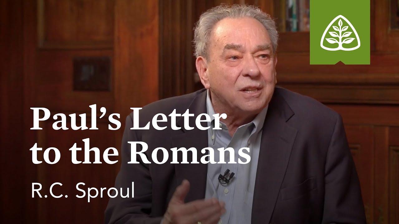 Paul’s Letter to the Romans: Justified by Faith Alone with R.C. Sproul