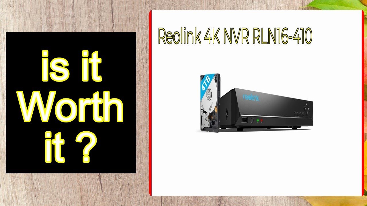 Reolink 4K NVR RLN16-410 Features - Important Information