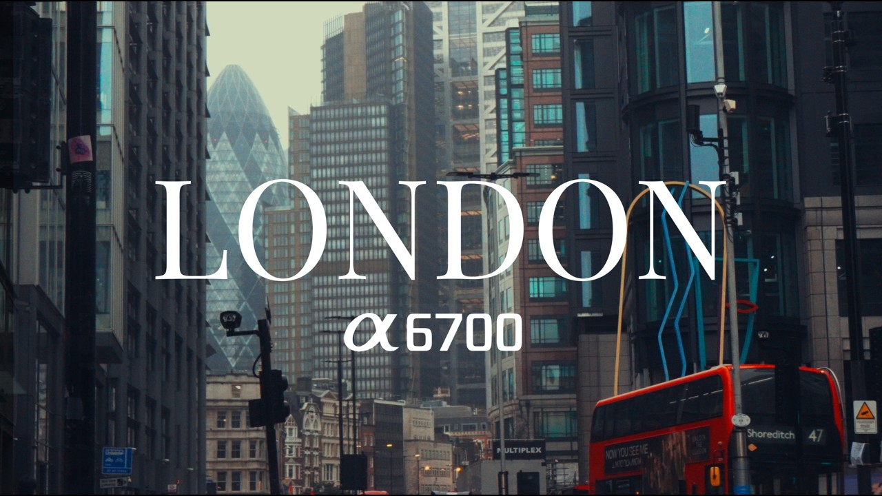 London | Cinematic Sony A6700 Video | 4K