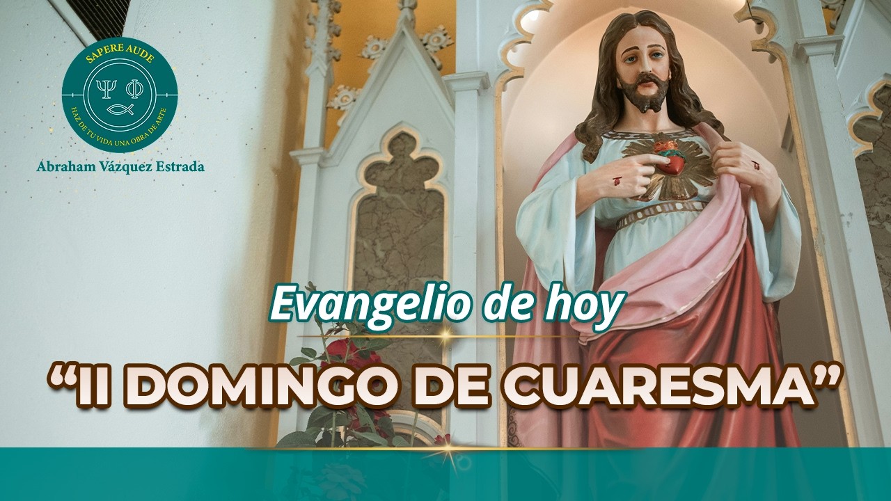 Evangelio de hoy DOMINGO 01 MARZO 2026 ✝ “II Domingo de Cuaresma.