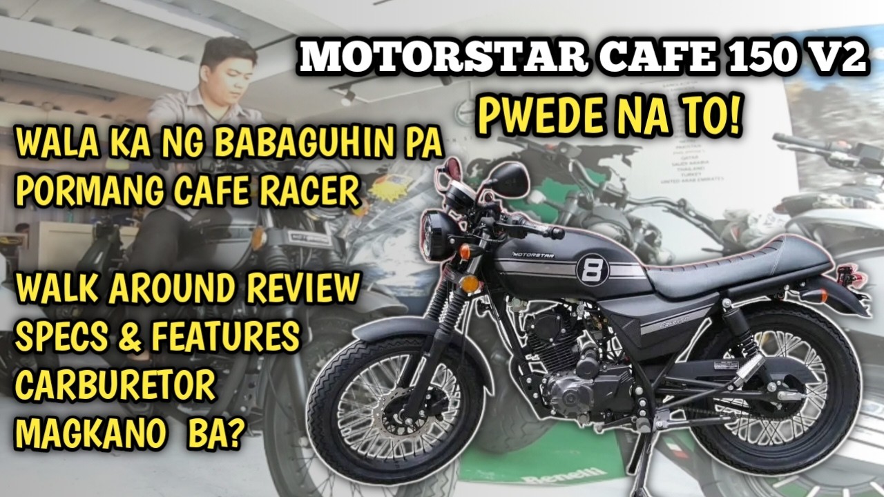 MOTORSTAR CAFE 150 LOOKS, SPECS & FEATURES, SRP / PRICE | DUDE YMARTV