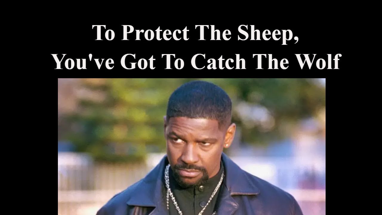 Alonzo Harris: To Protect The Sheep, You Got To Catch The Wolf