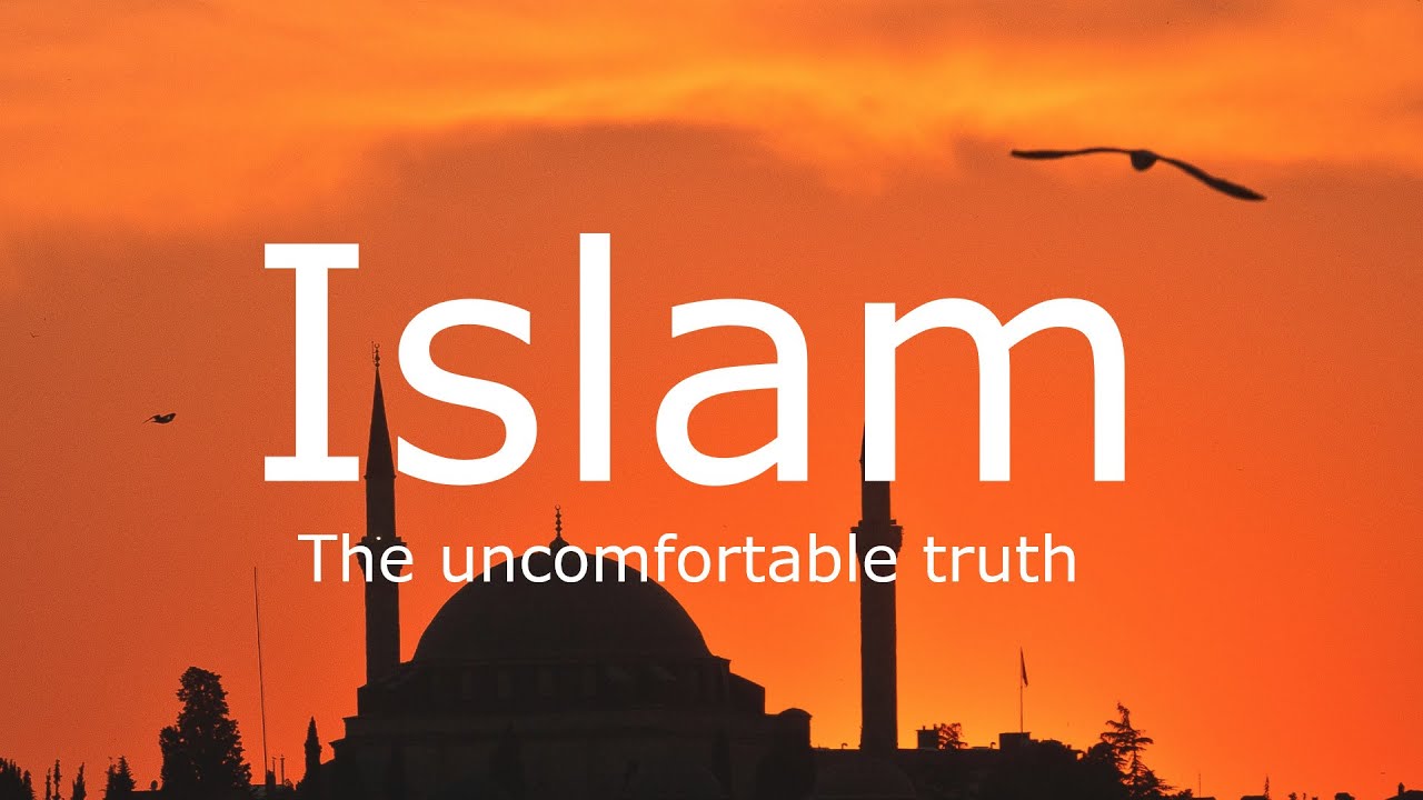 Islam | The uncomfortable truth