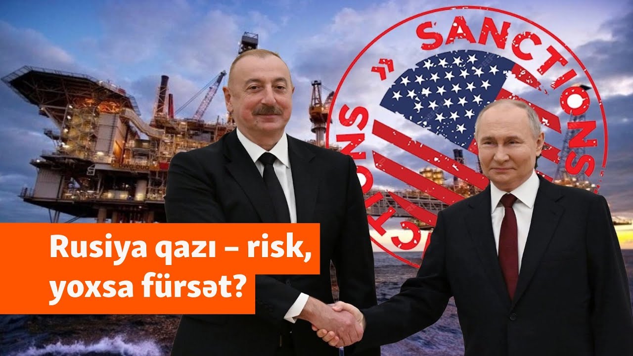 ABŞ sanksiyaları Azərbaycana da təsir edəcəkmi?