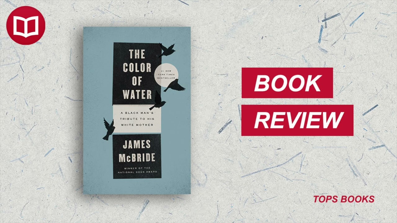 The Color of Water by James McBride | Book Summary | 100 Books to Read in a Lifetime