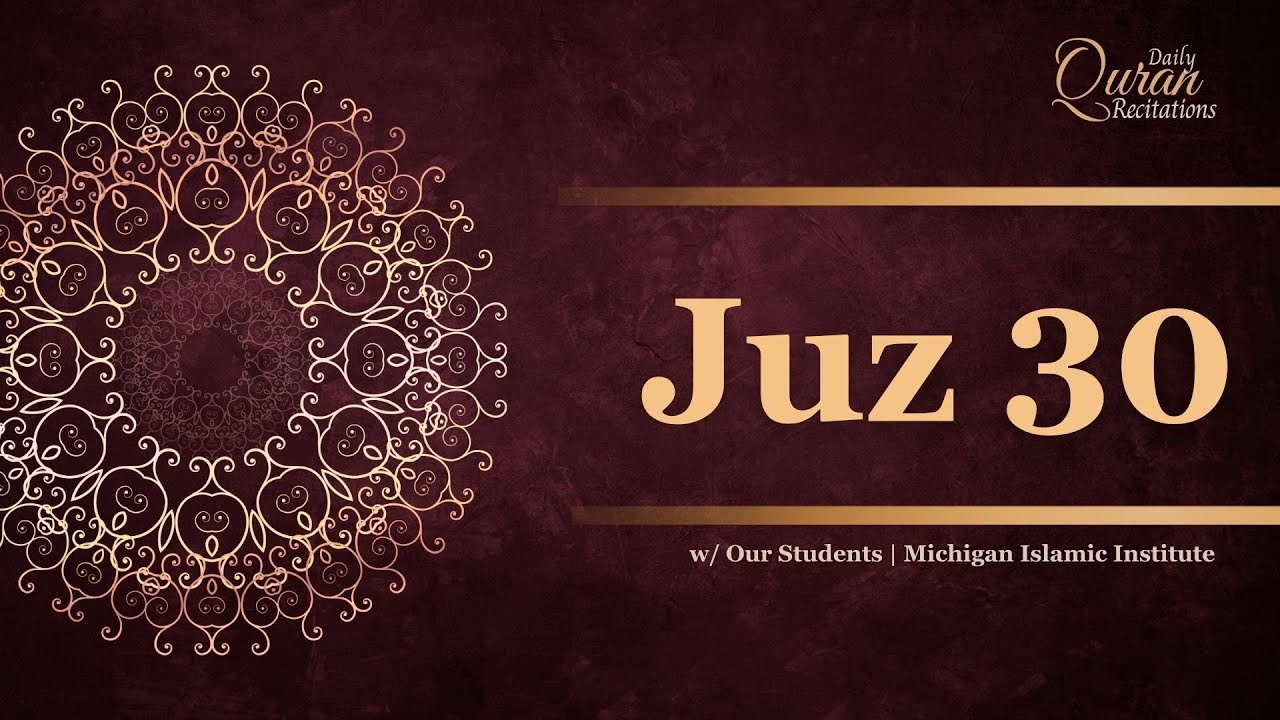 Juz 30 - Daily Quran Recitations | Miftaah Institute