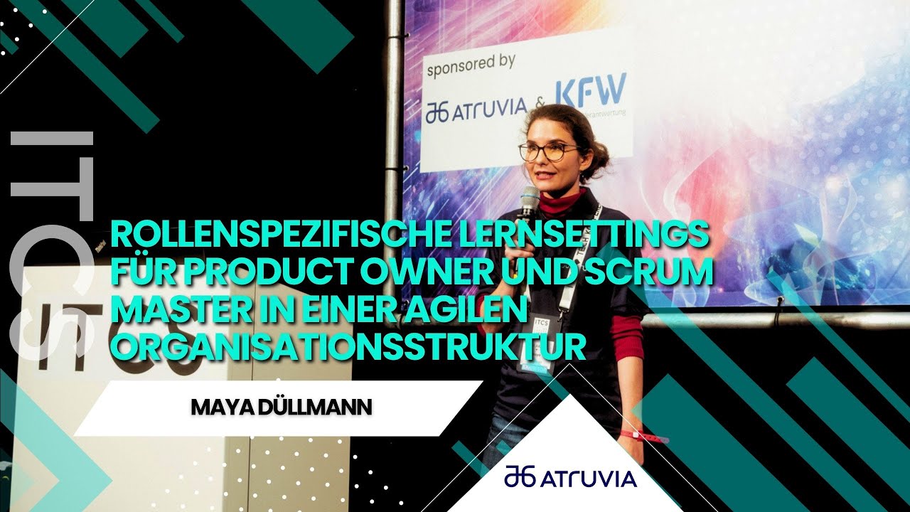 Rollenspezifische Lernsettings für Product Owner und Scrum Master in einer... I (Speaker)  I (Stage)
