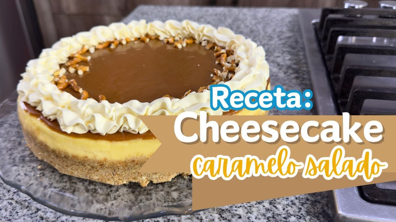 Cheesecake de Pretzel con Caramelo Salado 🧂🍮 | Receta Fácil y Deliciosa
