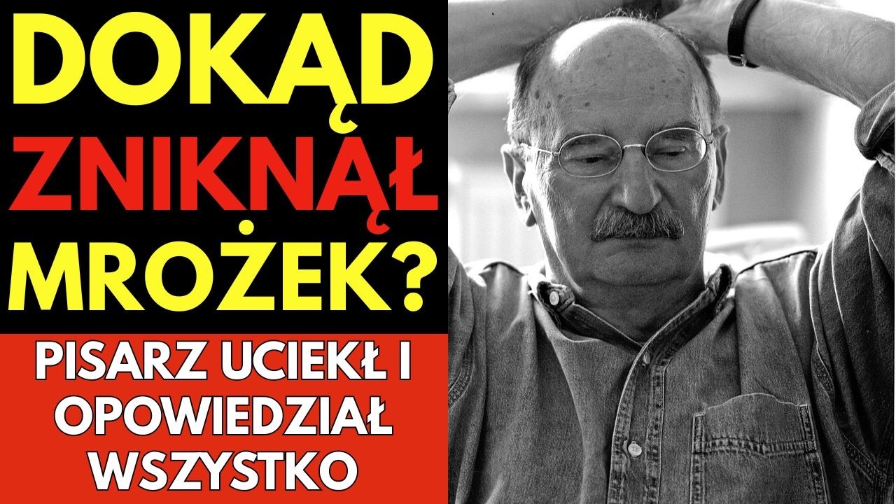 DOKĄD ZNIKNĄŁ Mrożek? Pisarz uciekł i opowiedział WSZYSTKO