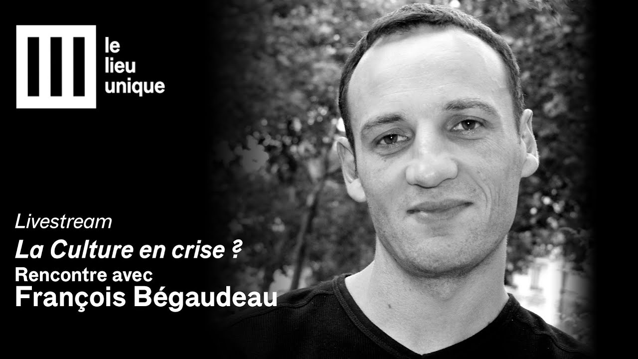 La Culture en crise ? Rencontre avec François Bégaudeau