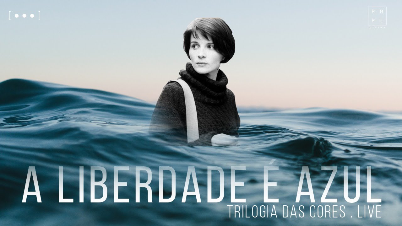 A LIBERDADE É AZUL // Trilogia das Cores // LIVE