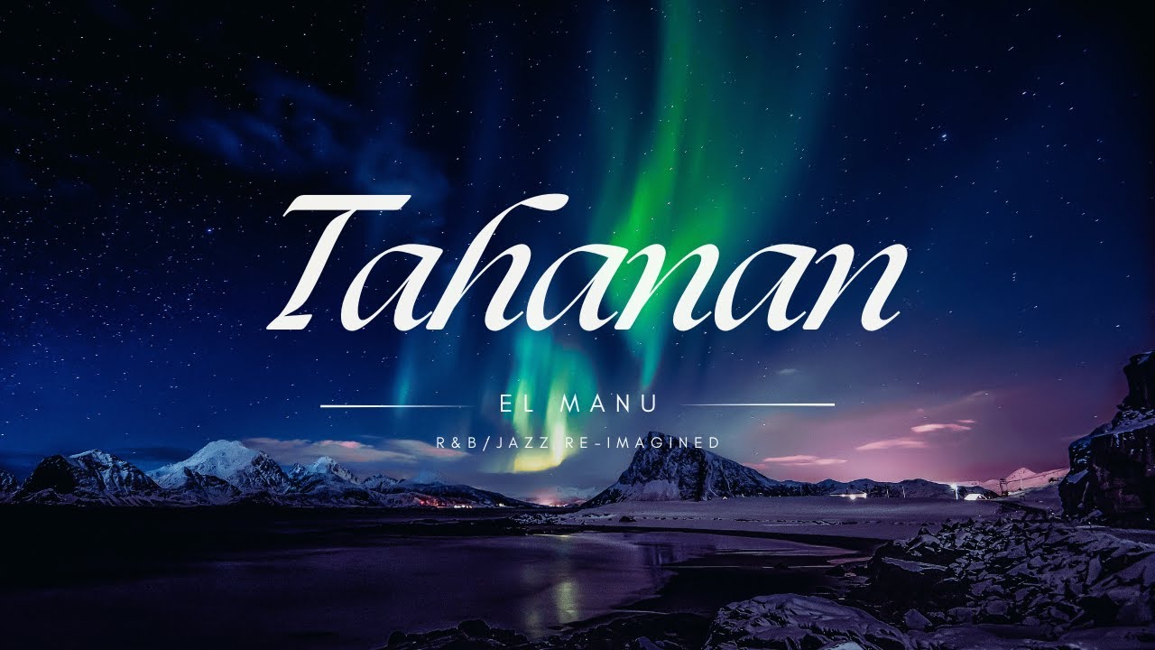 El Manu - Tahanan (Lyrics) (OPM R&B/Jazz Re-imagined)