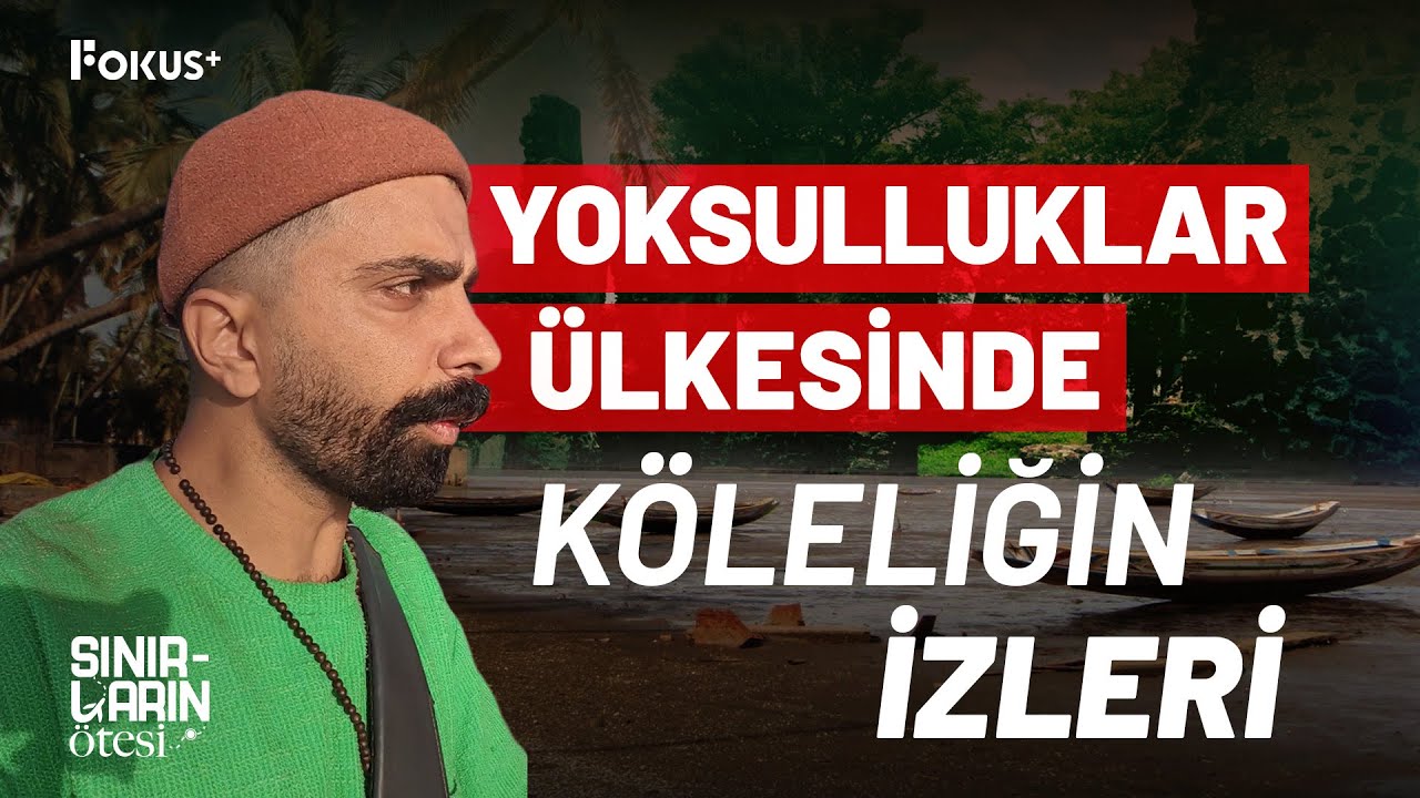 Dünyanın En Fakir Ülkelerinden Biri: Gambiya | Sınırların Ötesi