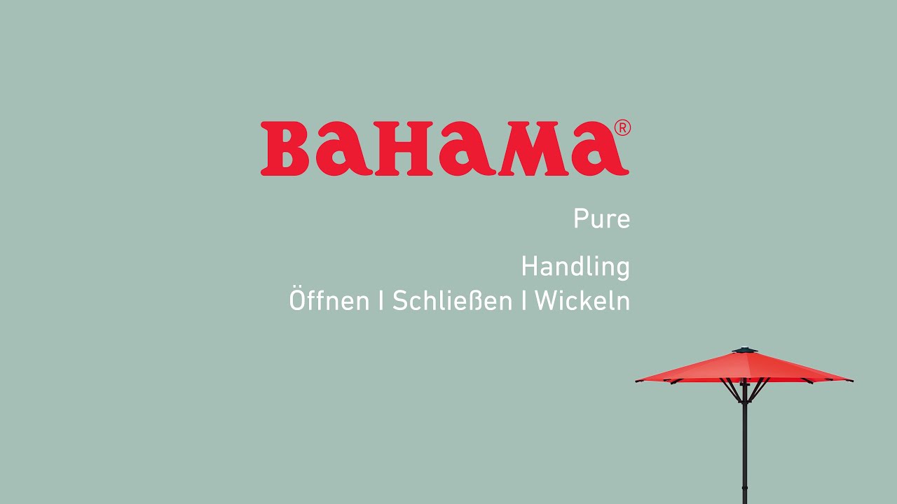 Bahama Pure: Handling Öffnen I Schließen I Wickeln