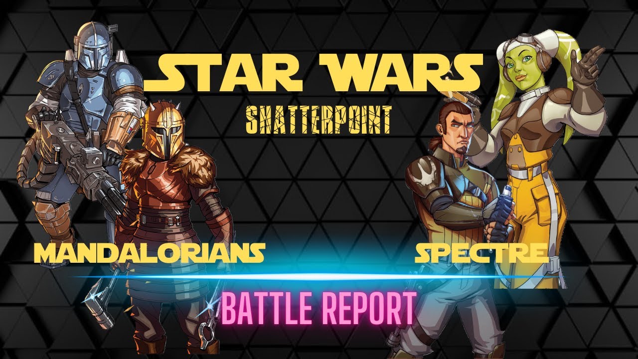 Star Wars Shatterpoint Mandalorians vs Spectre Squad Battle Report S02E42