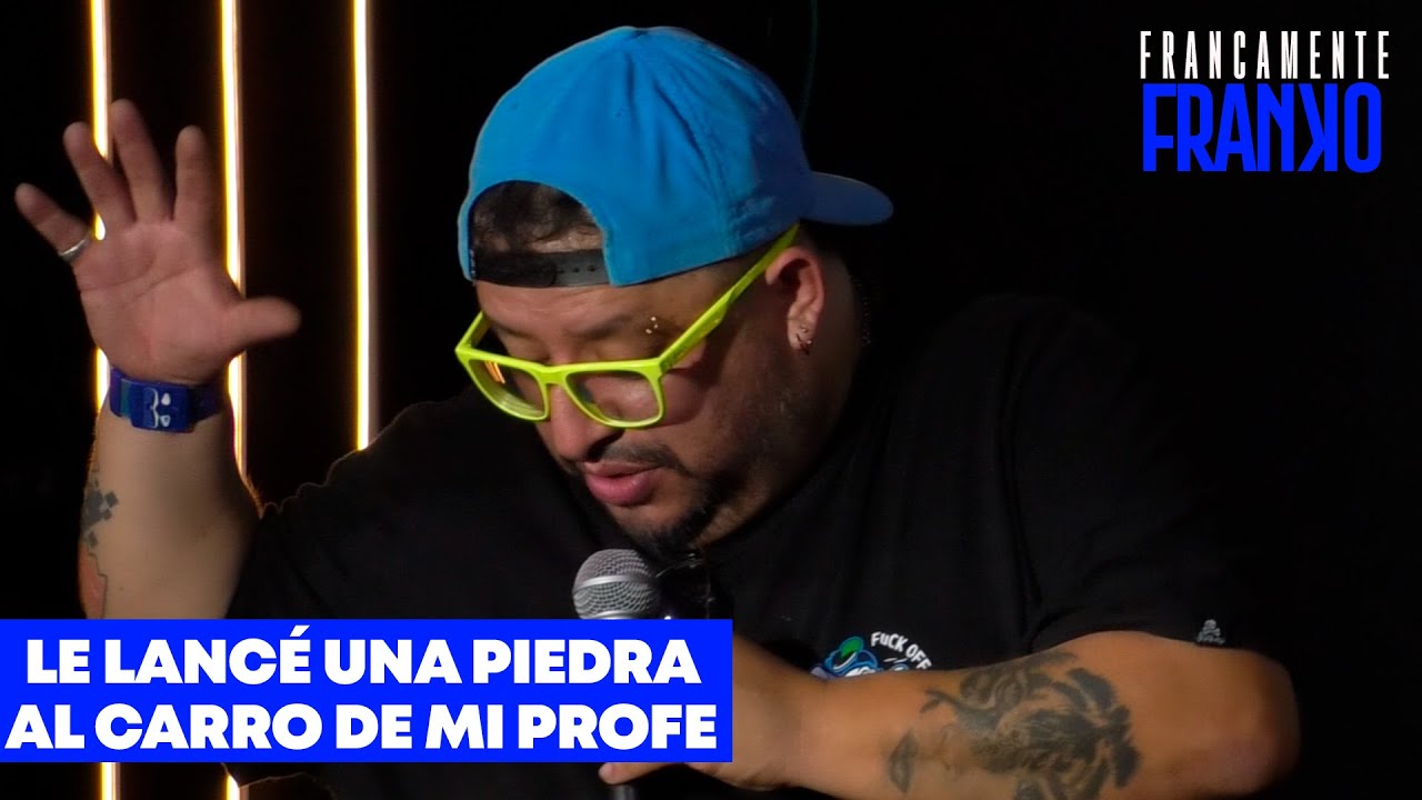 Francamente Franko: Le lanc&eacute; una piedra al carro de mi profesora
