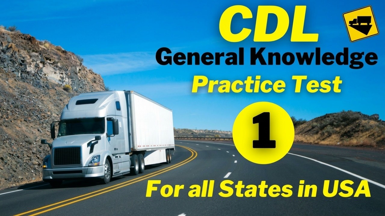 2021 CDL GENERAL KNOWLEDGE PRACTICE TEST PART 1 (Questions & Answers)