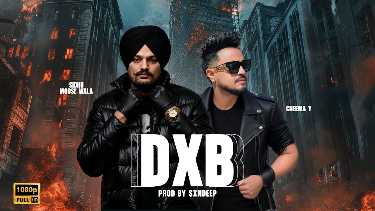 DXB -Cheema Y x Sidhu Moose Wala (Official MixVideo) Gur Sidhu | The Simpsons | Prod by Sxndeep