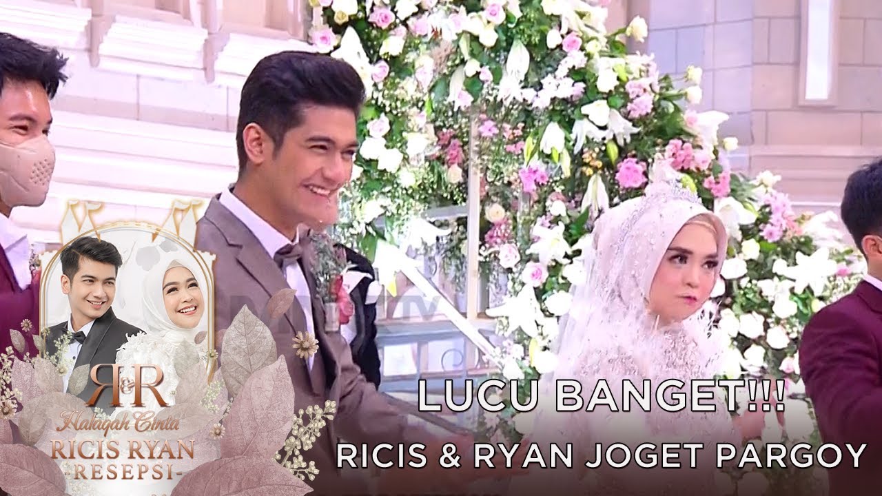 LUCU BANGET RICIS & RYAN GOYANG PARGOY!!! | HALAQAH CINTA RICIS RYAN RESEPSI