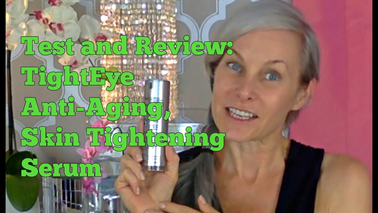 Test and Review: TightEye Anti-Aging , Skin Tightening Serum