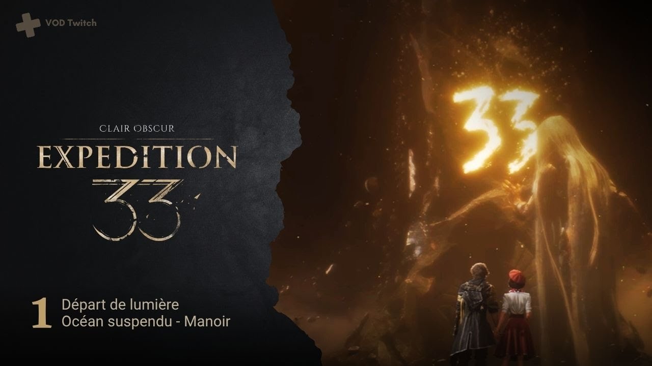 🥀 VOD #1 | Clair Obscur : Expedition 33 | Voyons ce que ce Paris fantasmé peut nous propose...