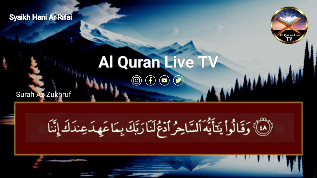 Surah Az-Zukhruf Beautiful Recitation By Syaikh Hani Ar Rifai | Al Quran Live TV