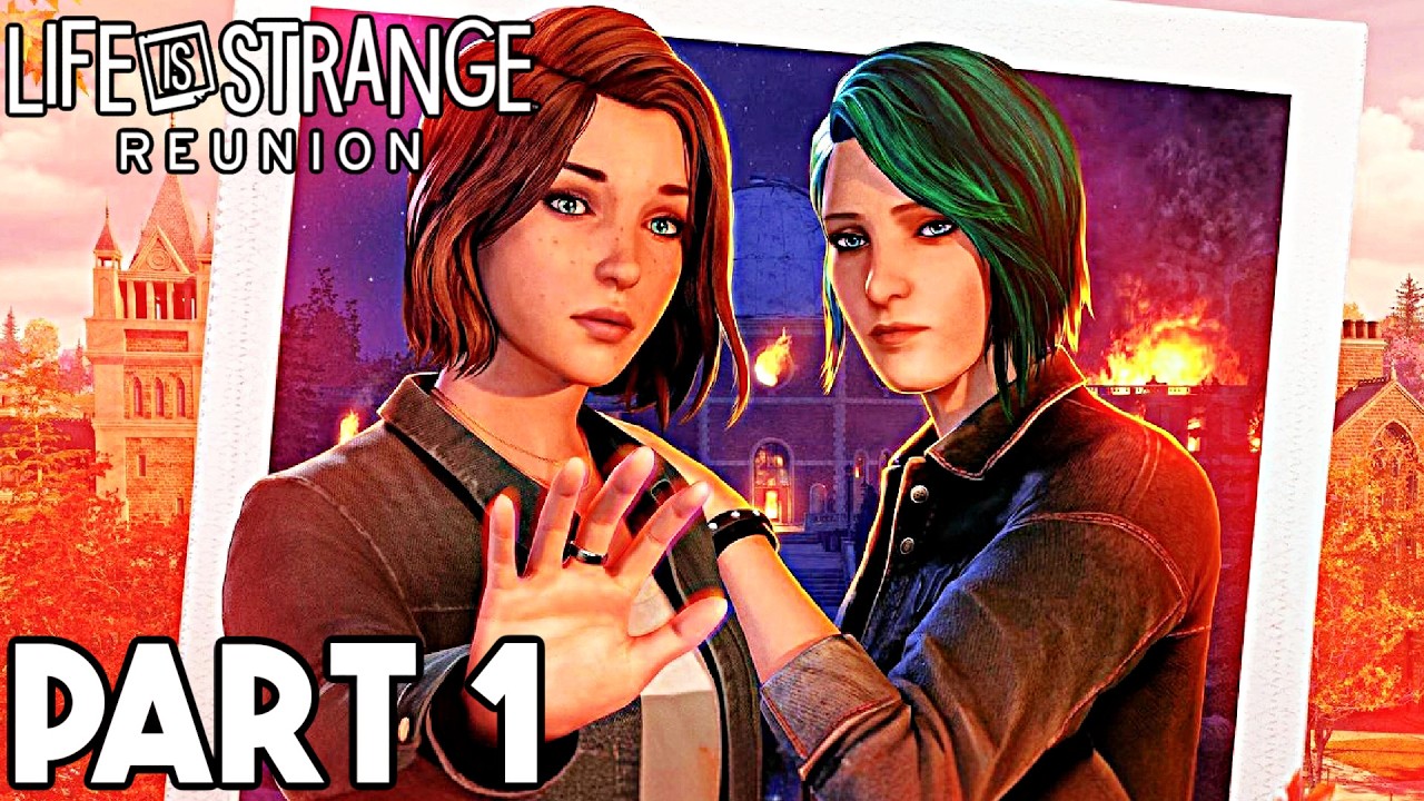 Life is Strange 5: Reunion Gameplay Walkthrough Part 1