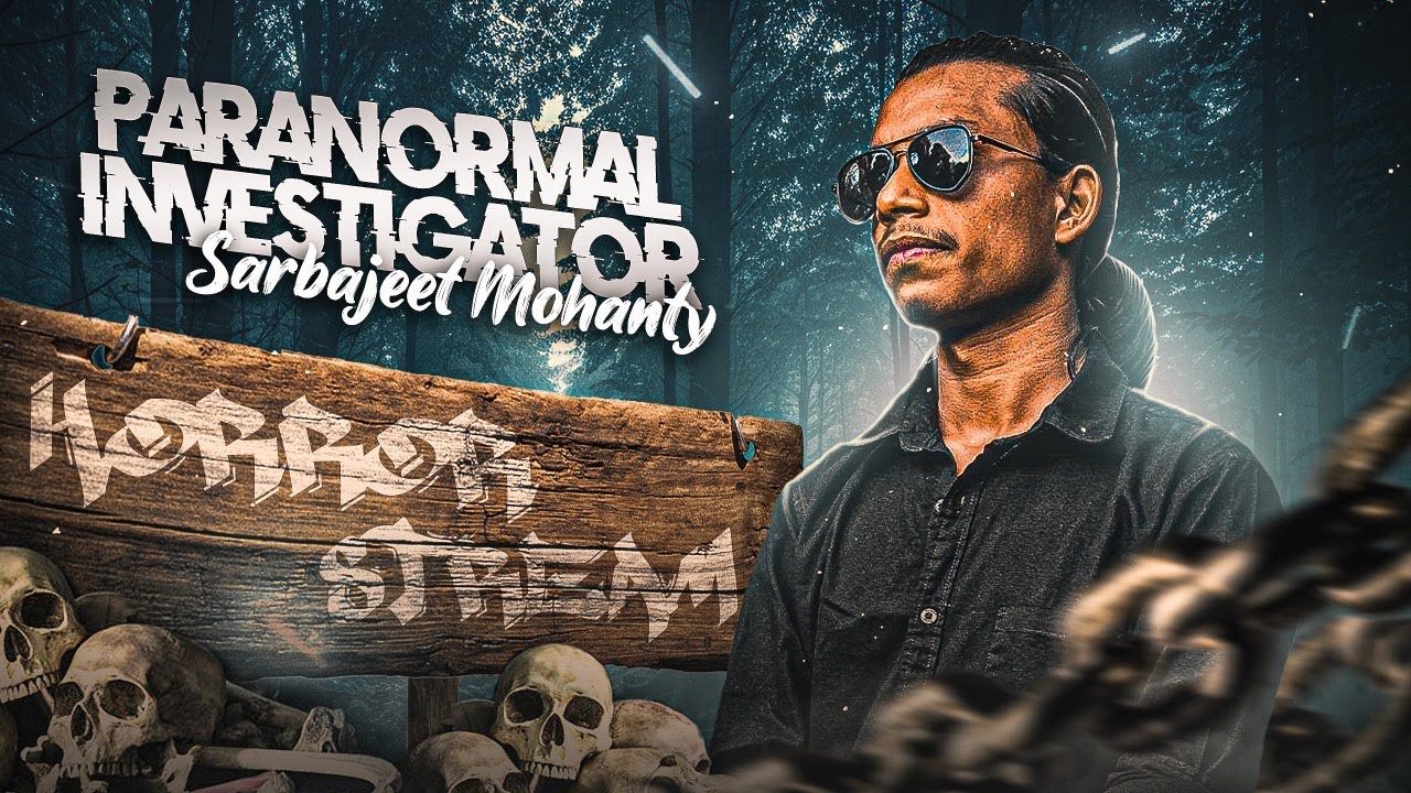 Horror Stream #2 with Sarbajeet Mohanty (@ghostencountersindia)