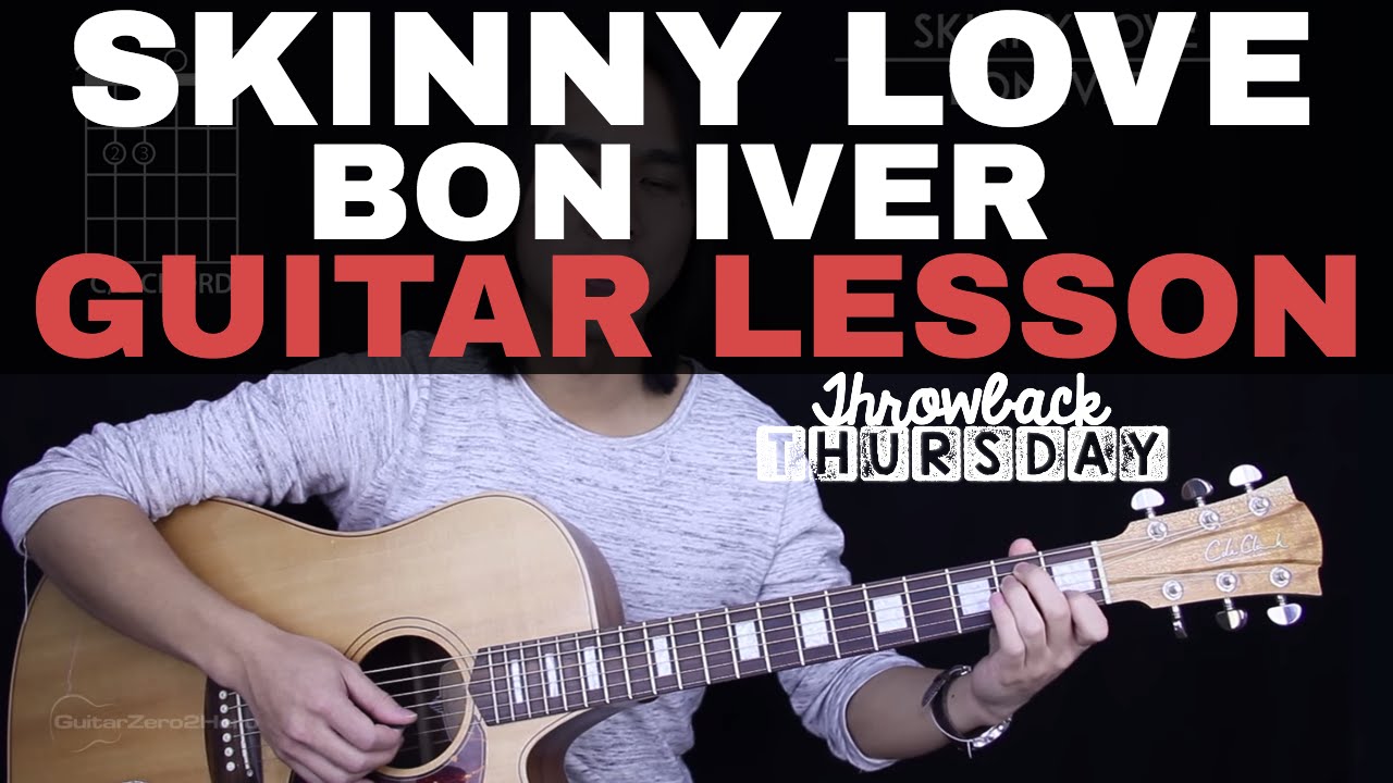 Skinny Love Guitar Tutorial + Bon Iver Guitar Lesson |Easy Chords + Guitar Cover|