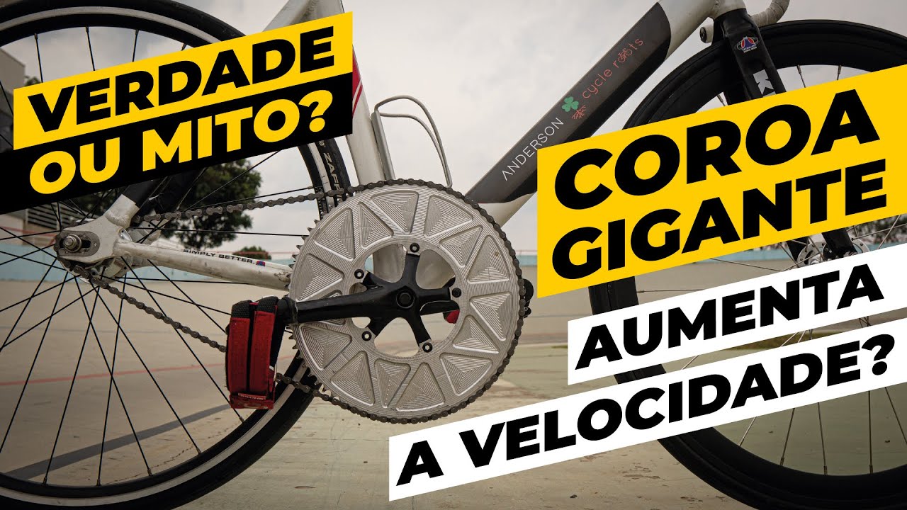 Coroa gigante faz a bike correr mais? Mito ou verdade?. Pedaleria