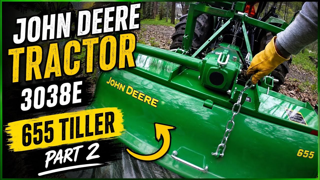 John Deere Tractor 3038e with 655 Tiller - (Part 2)