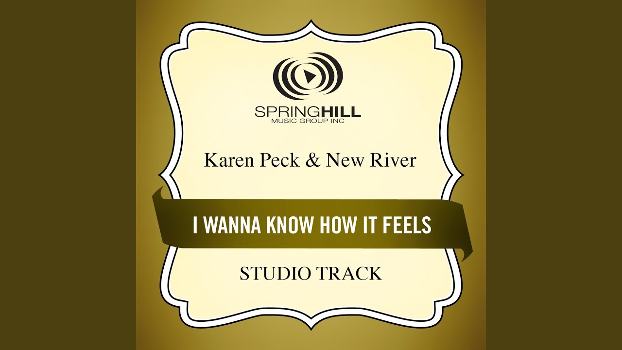 I Wanna Know How It Feels (Medium Key Performance Track With Background Vocals)