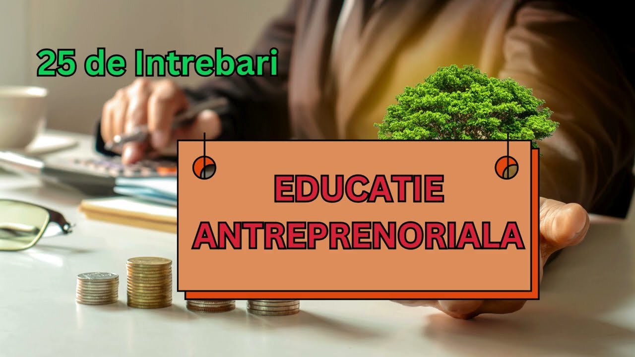 Quiz Educație Antreprenorială &ndash; C&acirc;t de bine cunoști lumea afacerilor?