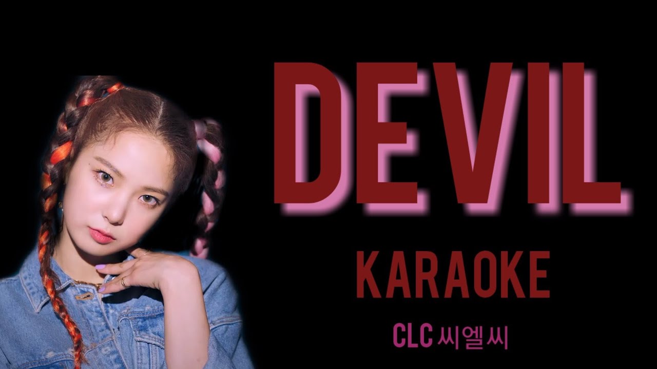 (KARAOKE) CLC - Devil Karaoke