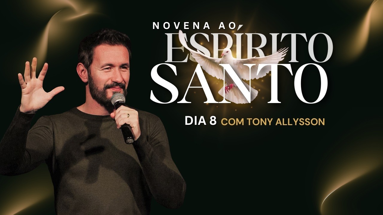 NOVENA AO ESPIRITO SANTO - NOITE MV - TONY ALLYSSON 25-02-2026