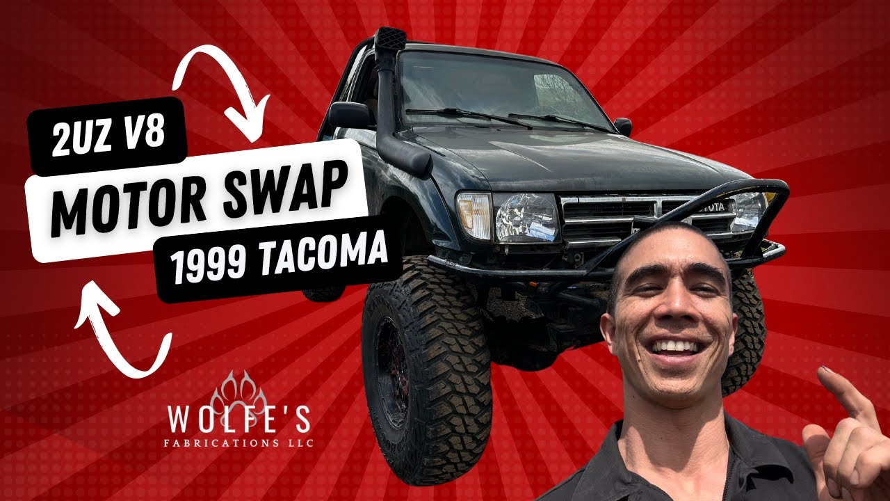 1999 Tacoma 2UZ Motor Swap | Part 1