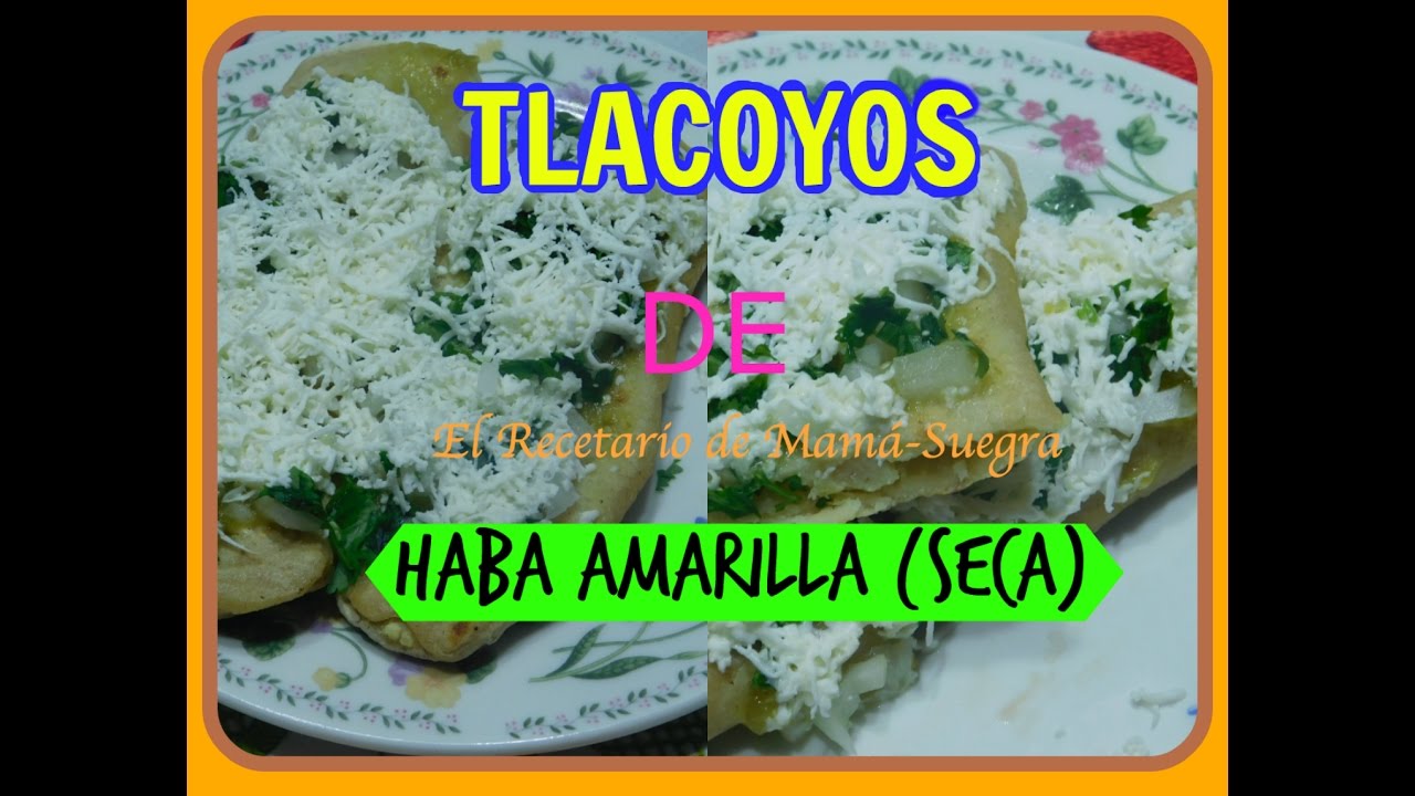 Ricos Tlacoyos de HABA!!...Como hacer