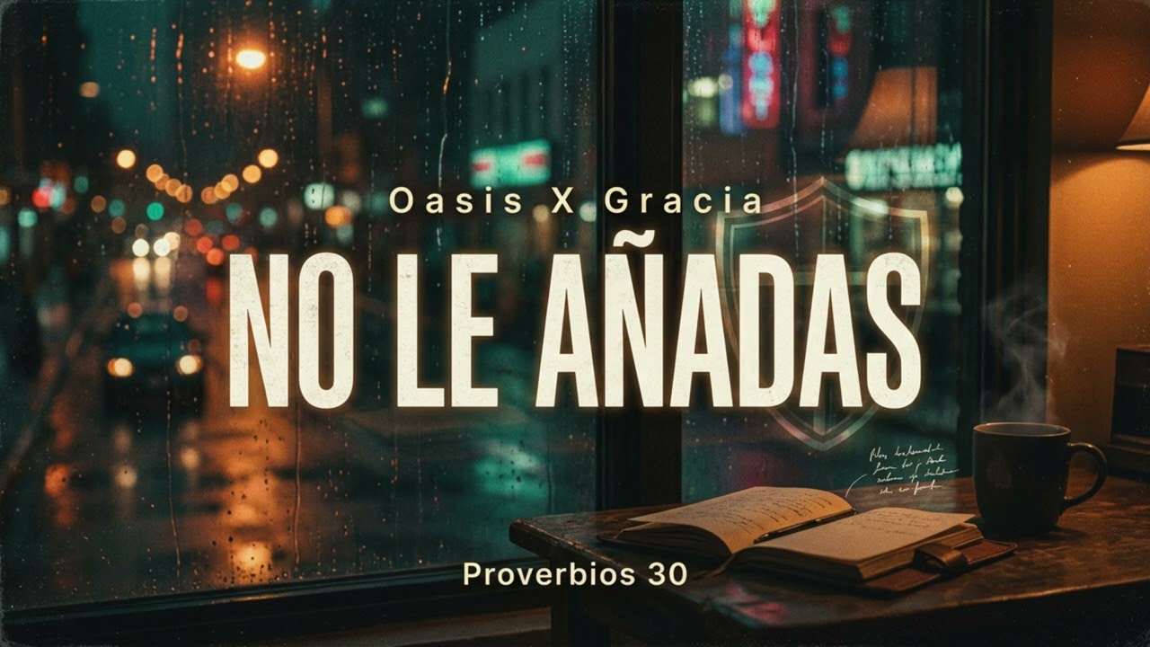Proverbios 30 - NO LE AÑADAS 🚫📖 | Oasis x Gracia