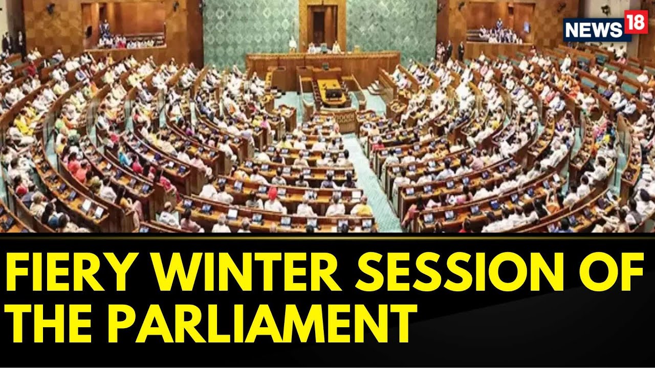 Parliament Session Today | Fiery Winter Session Of The Parliament Expected Today, | News18