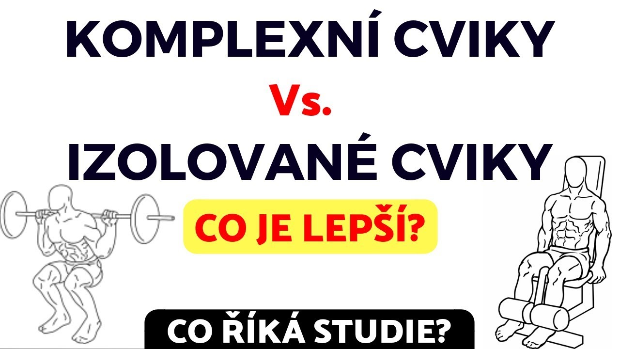 KOMPLEXNÍ vs. IZOLOVANÉ CVIKY – CO JE LEPŠÍ?