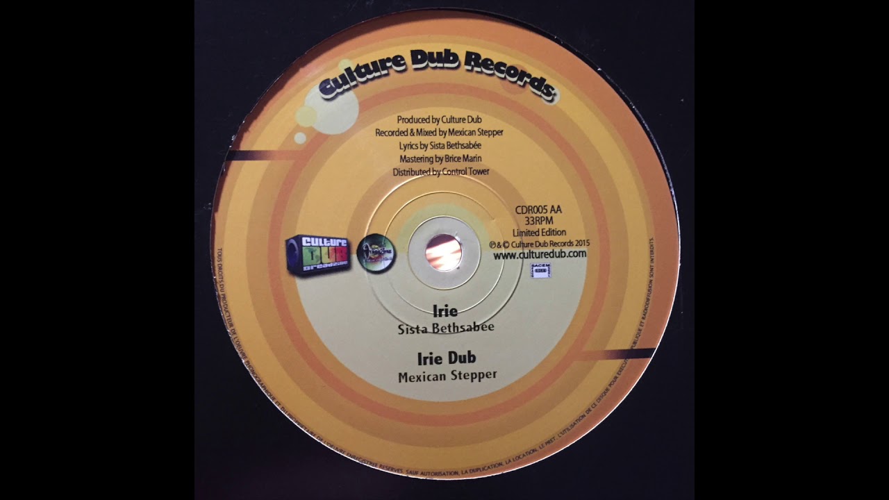 Irie - Sista Besthsabée - Mexican Stepper - Culture Dub Records CDR005 AA