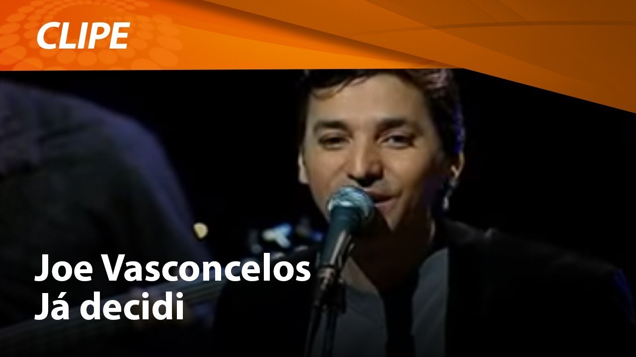 Joe Vasconcelos - Já Decidi [ CLIPE OFICIAL ]