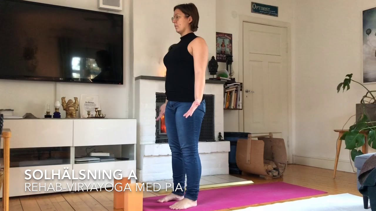 Solhälsning A, rehab-Viryayoga. Flöde utan planka som är mjukare för kroppen och bra start.