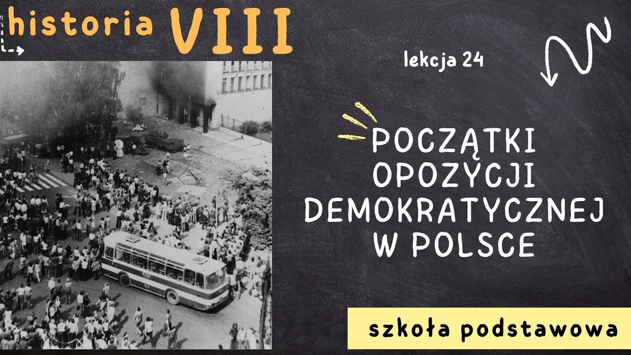 Historia 8 [Lekcja 24 - Początki opozycji demokratycznej w Polsce]