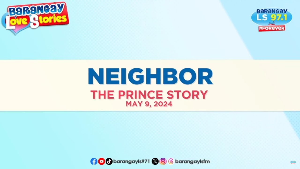 NEIGHBOR - PRINCE | Papa Dudut | Barangay Love Stories