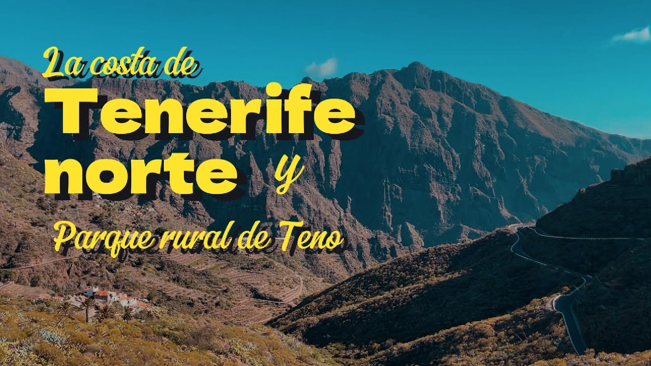 Tenerife norte y Parque rural de Teno.