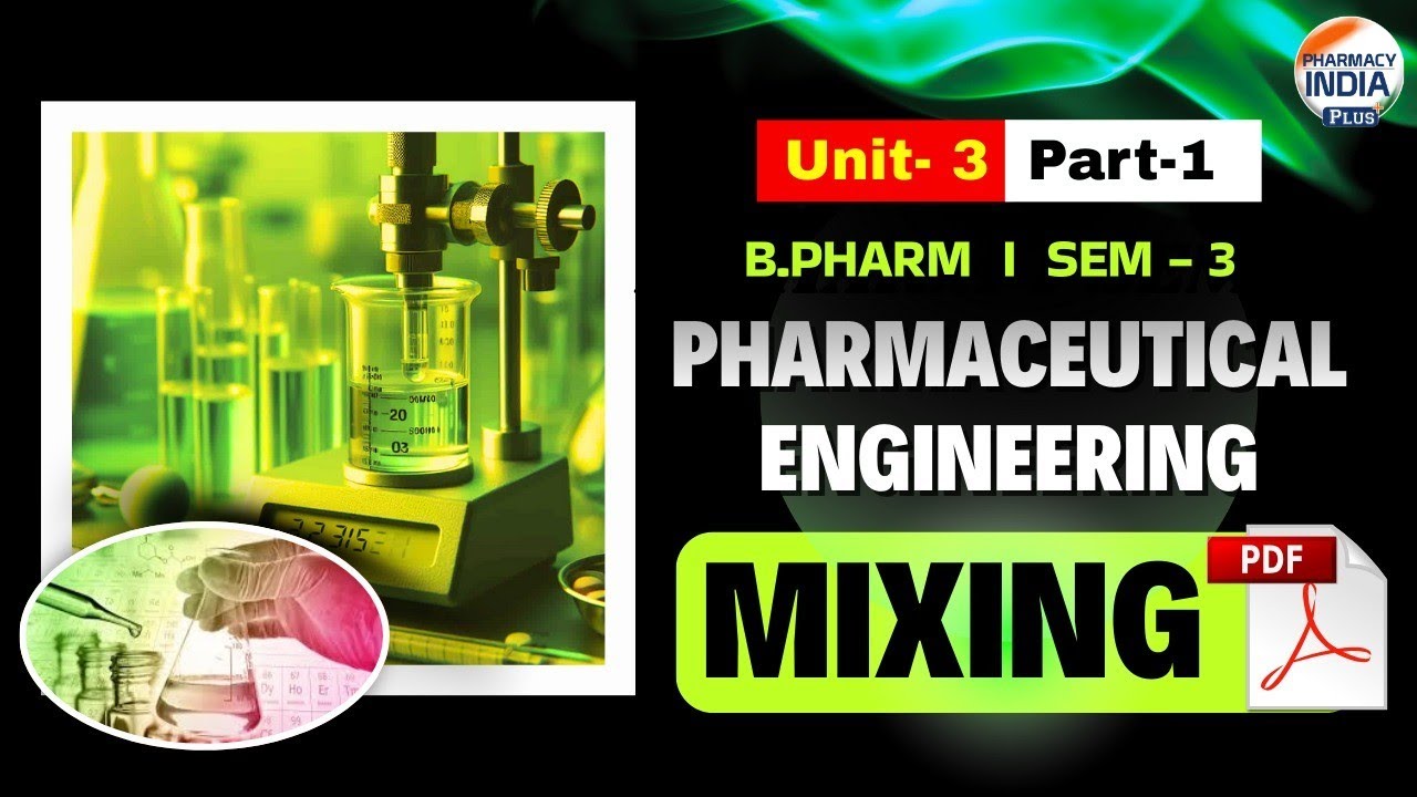 Mixing | Pharmaceutical Engineering | Unit - 3 | Part - 1 | B.Pharm | Sem - 3 #engineering