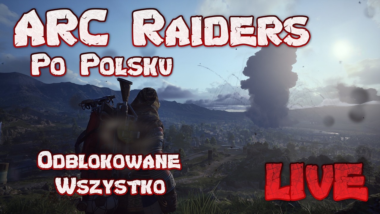 ARC Raiders PL Polska LIVE Gameplay WIPE Wszystko Ulepszone