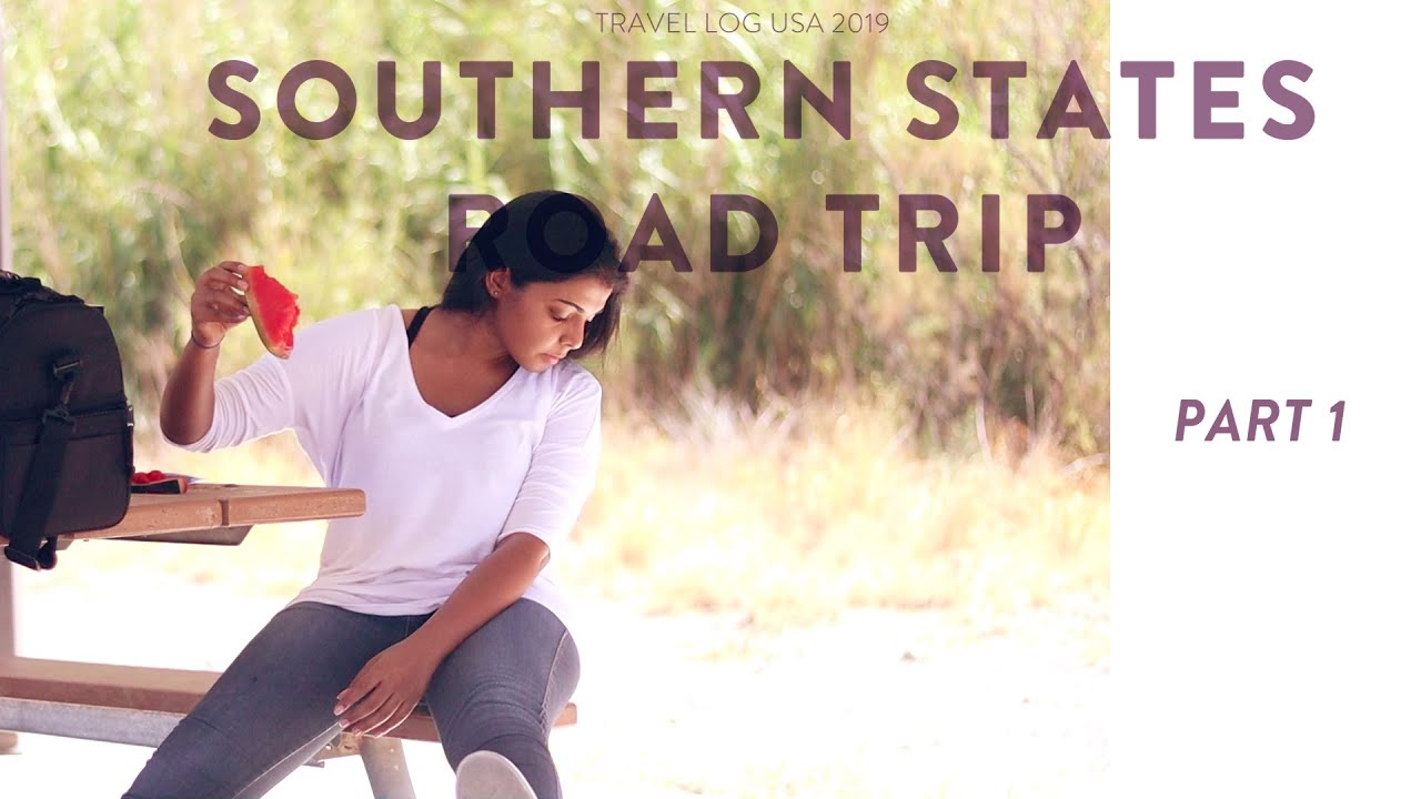 USA | Southern States Road Trip | 2019 | PART 1