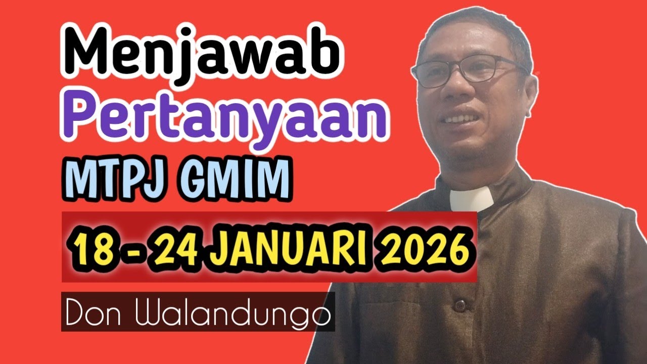 MENJAWAB PERTANYAAN MTPJ GMIM 18-24 JANUARI 2026